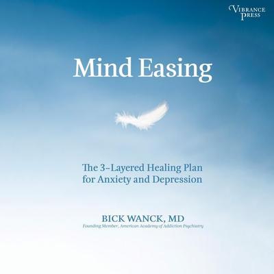 Mind Easing - Bick Wanck, Audio, 9781624616310