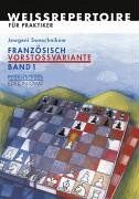 Jewgeni Sweschnikow - Französisch Vorstossvariante. Weissrepertoire für Praktiker: Französisch Vorstoßvariante. Band 1: BD 1 - Preis vom 12.10.2026 11:37:12 h