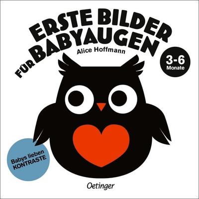 Erste Bilder für Babyaugen. 3-6 Monate, Sonstige von Alice Hoffmann, Verlag Friedrich Oetinger GmbH, 978-3-7512-0405-7