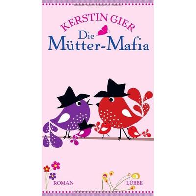 Die Mütter-Mafia, Paperback von Kerstin Gier, Bastei Lübbe