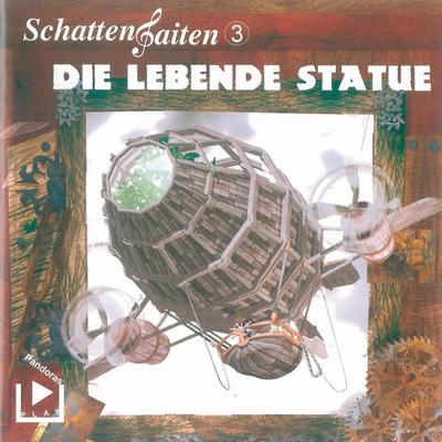 Schattensaiten 3 - Die lebende Statue - Katja Behnke, Audio, 4064066043452