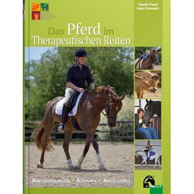 Das Pferd im Therapeutischen Reiten, Gebundene Ausgabe von Claudia Pauel,Imke Urmoneit, Fn Verlag
