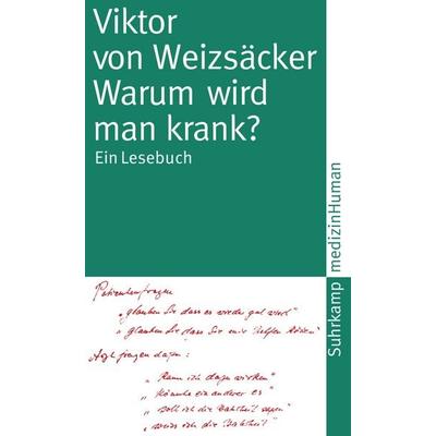 Warum wird man krank?, Taschenbuch von Viktor Weizsäcker, Suhrkamp