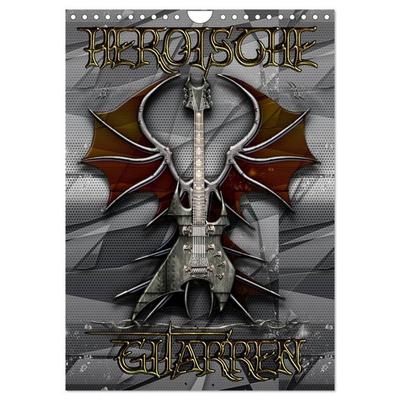 Heroische Gitarren (Wandkalender 2026 DIN A4 hoch), CALVENDO Monatskalender