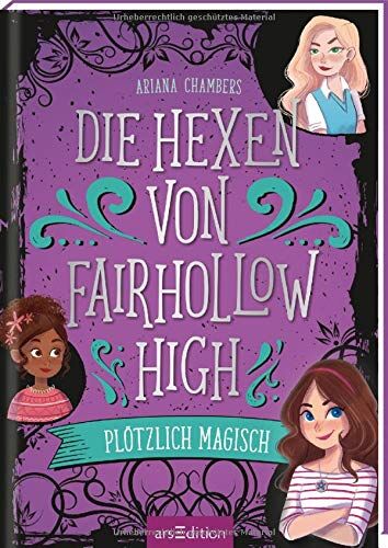 Ariana Chambers - Die Hexen von Fairhollow High - Plötzlich magisch - Preis vom 19.10.2026 19:33:35 h