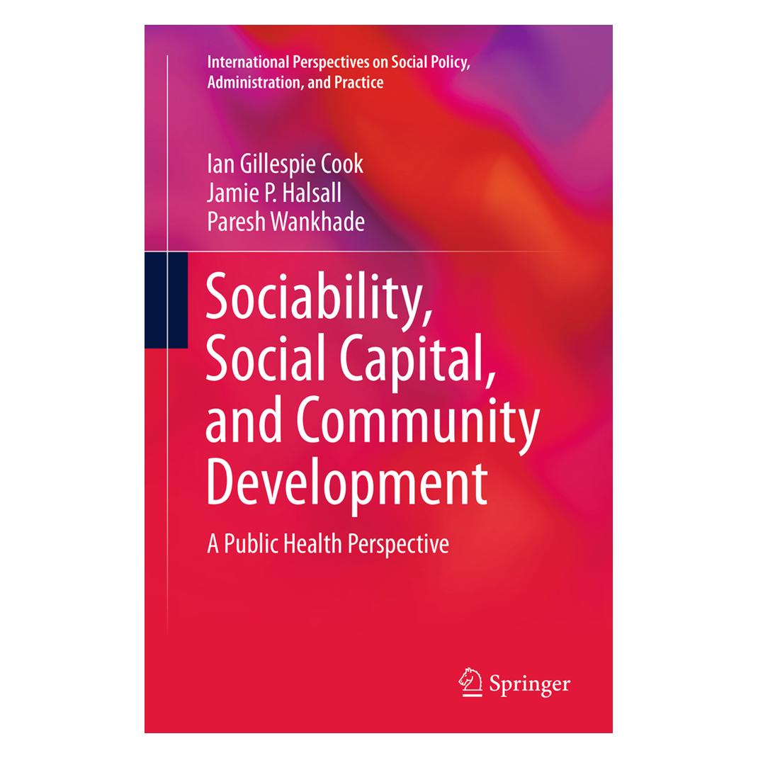 Springer Sociability, Social Capital, and Community Development (Englisch, Softcover, Ian Gillespie Cook, Jamie P Halsall, Paresh Wankhade) (55844754)