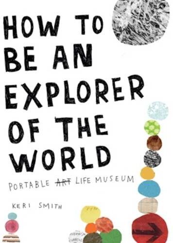 Keri Smith - How to be an Explorer of the World - Preis vom 12.10.2026 11:37:12 h