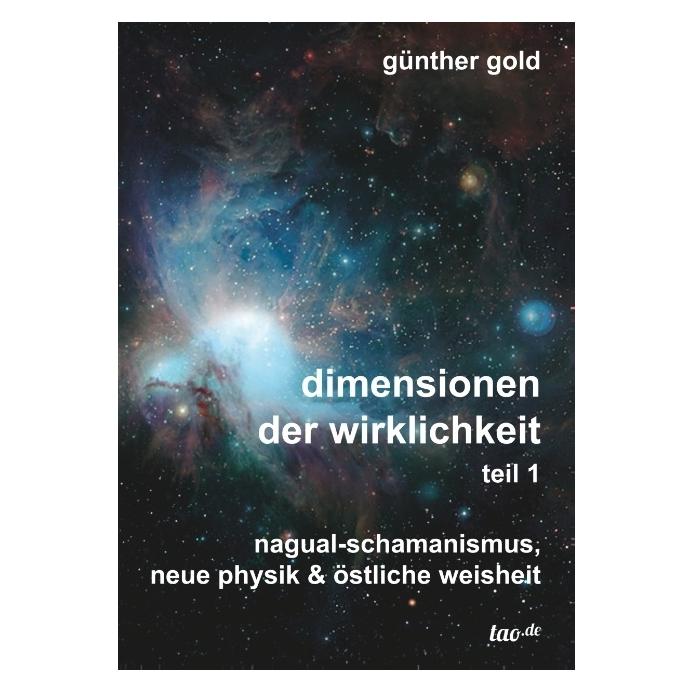 tao.de dimensionen der wirklichkeit - teil 1 (Deutsch, Softcover, Günther Gold) (35222534)