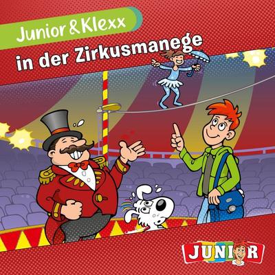 Junior & Klexx in der Zirkusmanege - Tina Fritzsche, Audio, 4260312217916