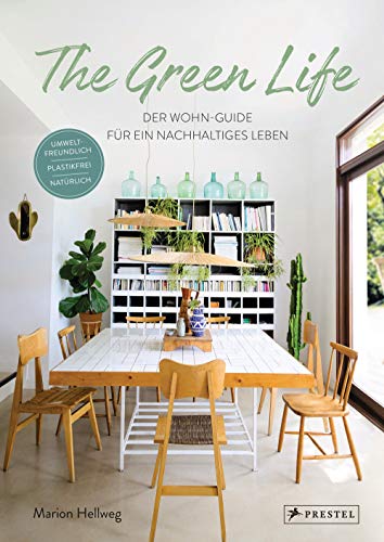 Marion Hellweg - The Green Life: Der Wohn-Guide für ein nachhaltiges Leben - Umweltfreundlich, natürlich, plastikfrei. - [Mit über 200 Abbildungen] - Preis vom 11.10.2026 03:10:56 h