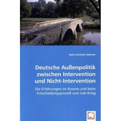 Mahnke, H: Deutsche Außenpolitik zwischen Intervention und N, Taschenbuch von Hans-Christian Mahnke, VDM, 978-3-639-02392-3