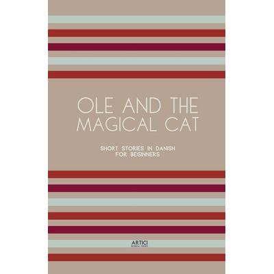 Ole and the Magical Cat, Taschenbuch von Artici Bilingual Books, Artici Bilingual Books