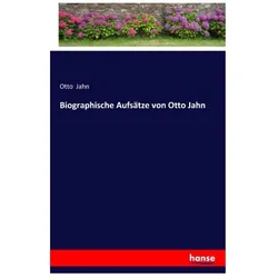 Biographische Aufsätze von Otto Jahn, Belletristik von Otto Jahn