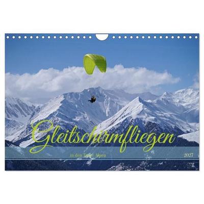 Gleitschirmfliegen in den Tuxer Alpen (Wandkalender 2027 DIN A4 quer), CALVENDO Monatskalender