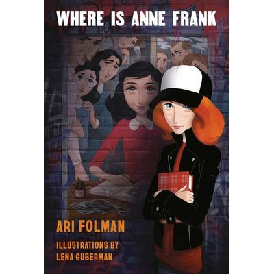 Where Is Anne Frank, Gebundene Ausgabe von Ari Folman, Random House LLC US, 978-1-5247-4934-7