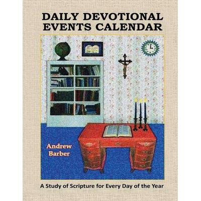 Daily Devotional Events Calendar, Taschenbuch von Andrew Barber, Special Delivery Press, 978-0-9669702-6-5