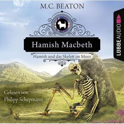 Hamish Macbeth und das Skelett im Moor - Schottland-Krimis, Teil 3 - M. C. Beaton, Audio, 9783838793672
