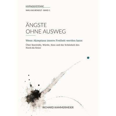 Ängste ohne Ausweg, Taschenbuch von Richard Kammermeier, Tredition, 978-3-567-00608-1