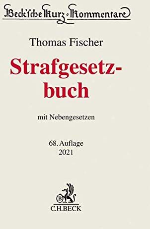 Thomas Fischer - Strafgesetzbuch: mit Nebengesetzen - Preis vom 09.10.2026 07:28:09 h