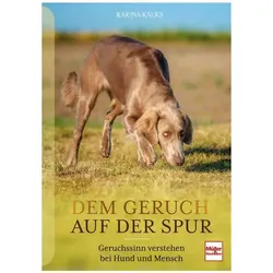Dem Geruch auf der Spur, Ratgeber von Karina Kalks