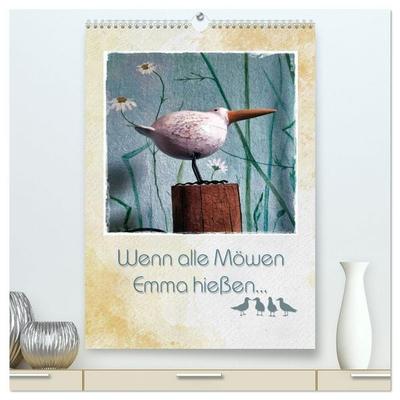 Wenn alle Möwen Emma hießen... (hochwertiger Premium Wandkalender 2027 DIN A2 hoch), Kunstdruck in Hochglanz