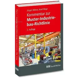 Kommentar zur Muster-Industriebau-Richtlinie, Fachbücher von Josef Mayr, Jürgen Wiese