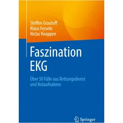 Faszination EKG, Fachbücher von Klaus Fessele, Niclas Knappen, Steffen Grautoff