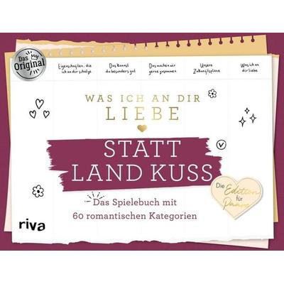 Was ich an dir liebe – Statt Land Kuss, Taschenbuch von Alexandra Reinwarth, Riva, 978-3-7423-1941-8