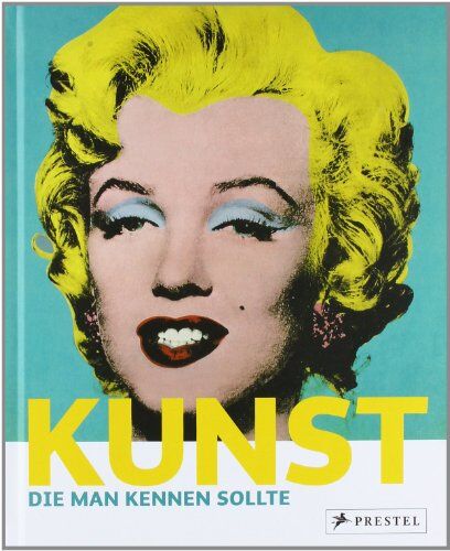 Isabel Kuhl - Kunst, die man kennen sollte: Gemälde Skulpturen Bauwerke - Preis vom 18.10.2026 15:28:09 h