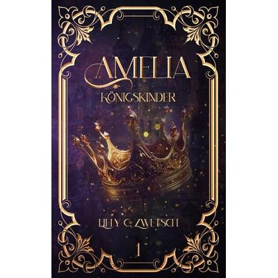 Amelia, Taschenbuch von Lilly C. Zwetsch, BoD – Books on Demand