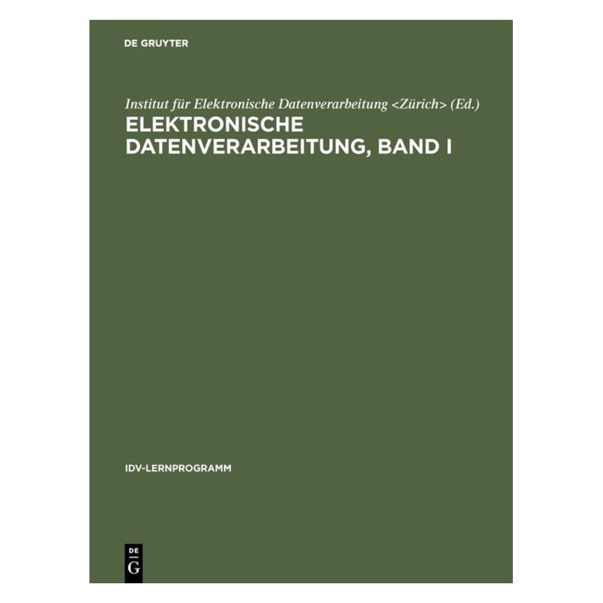 De Gruyter Elektronische Datenverarbeitung, Band I (Deutsch, Hardcover) (38981418)