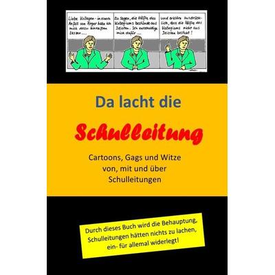 Da lacht die Schulleitung, Taschenbuch von Helmut Lungershausen, Epubli, 978-3-7565-5804-9