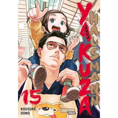 Yakuza goes Hausmann 15, Taschenbuch von Kousuke Oono, Carlsen, 978-3-551-80714-4
