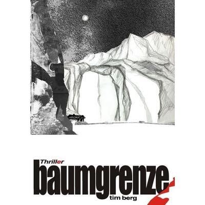 Baumgrenze, Taschenbuch von Tim Berg, Tredition, 978-3-7323-3939-6