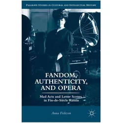 Fandom, Authenticity, and Opera, Fachbücher von Anna Fishzon