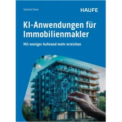 KI-Anwendungen für Immobilienmakler, Ratgeber von Santino Giese