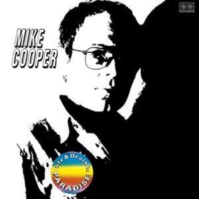 Cooper, M: Life and Death in Paradise + Milan Live Acoustic - Mike Cooper, CD