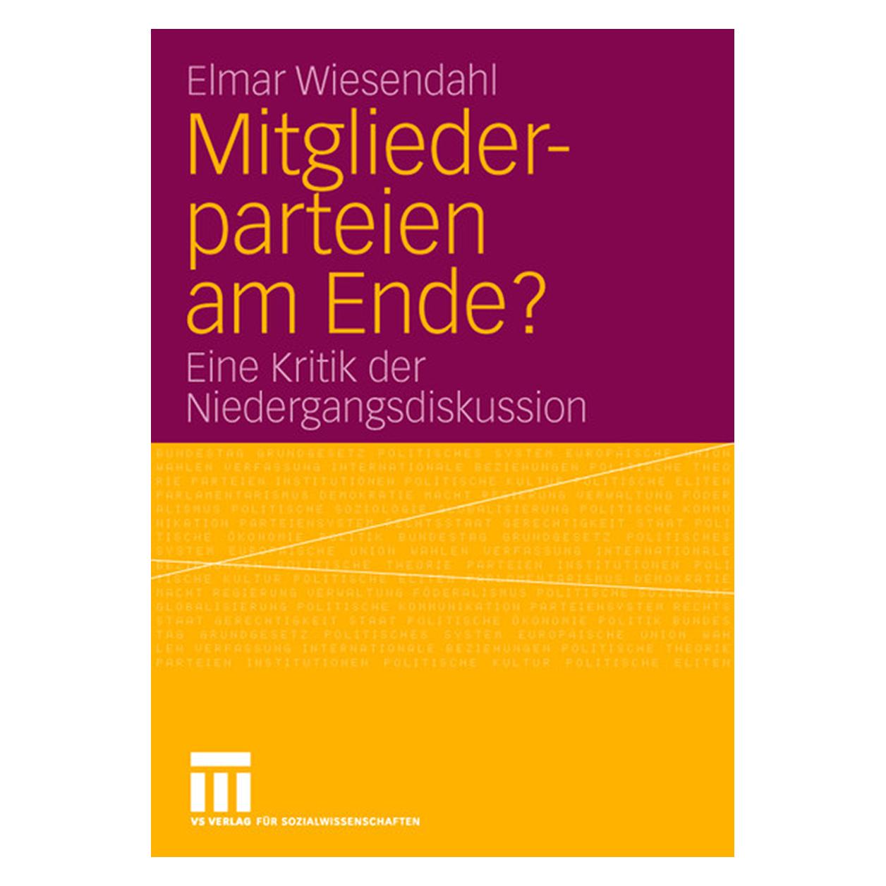 VS Mitgliederparteien am Ende? (Deutsch, Softcover, Elmar Wiesendahl) (55187929)