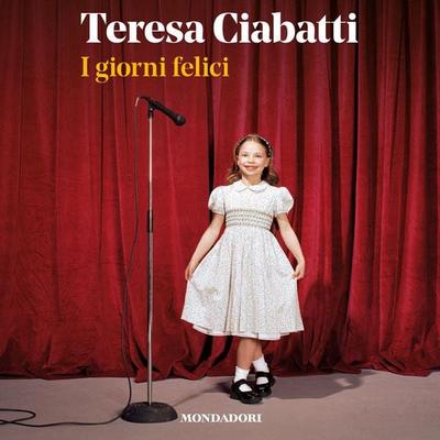 I giorni felici - Teresa Ciabatti, Audio, 9788852160691