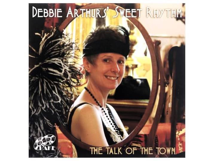 Debbie Arthur's Sweet Rhythm - The Talk Of The Town