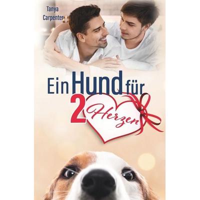 Ein Hund für zwei Herzen, Taschenbuch von Tanya Carpenter, Tolino Media
