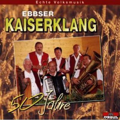 50 Jahre - Ebbser Kaiserklang, CD