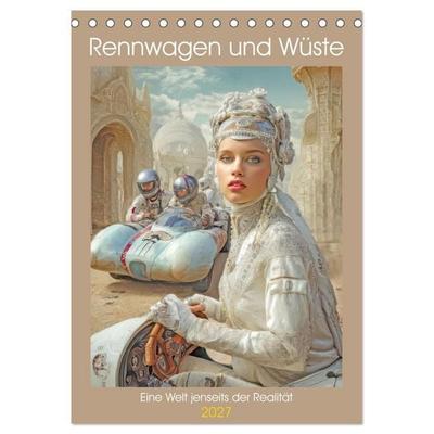 Rennwagen und Wüste - Eine Welt jenseits der Realität (Tischkalender 2027 DIN A5 hoch), CALVENDO Monatskalender