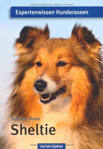 Susanne Roser - Sheltie: Expertenwissen Hunderassen - Preis vom 12.10.2026 11:37:12 h
