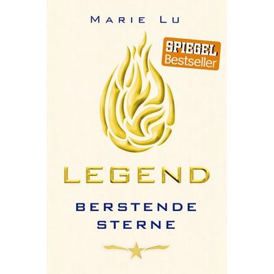 Berstende Sterne / Legend Trilogie Band 3, Taschenbuch von Marie Lu, Loewe
