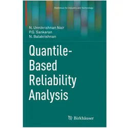 Quantile-Based Reliability Analysis, Fachbücher von N. Unnikrishnan Nair, N Balakrishnan, P.G. Sankaran