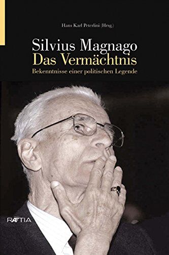 Peterlini, Hans Karl - Silvius Magnago. Das Vermächtnis: Bekenntnisse einer politischen Legende - Preis vom 18.10.2026 19:22:15 h