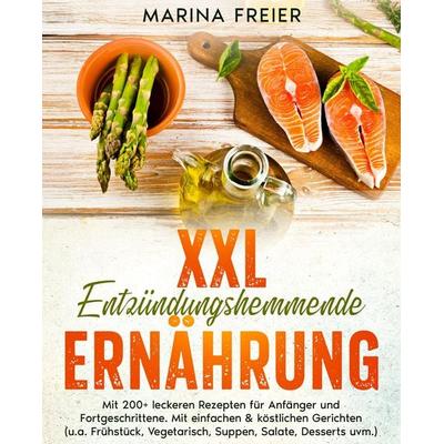 XXL Entzündungshemmende Ernährung, Taschenbuch von Marina Freier, Tredition, 978-3-347-98813-2