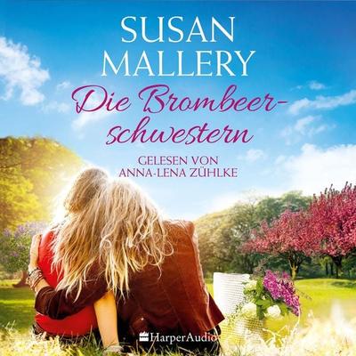 Die Brombeerschwestern (ungekürzt) - Susan Mallery, Audio, 9783749904297