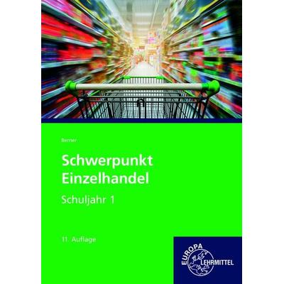 Schwerpunkt Einzelhandel Schuljahr 1, Taschenbuch von Steffen Berner, Europa-Lehrmittel, 978-3-7585-9383-3